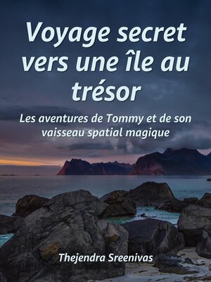 cover image of Voyage secret vers une île au trésor--Les aventures de Tommy et de son vaisseau spatial magique